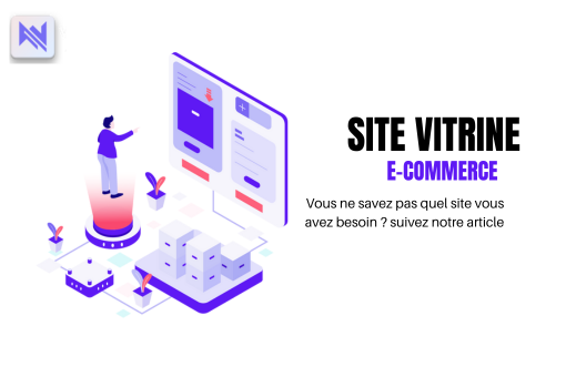 Site vitrine ou e-commerce : lequel choisir pour votre entreprise ?